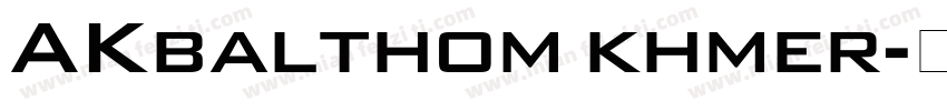 AKbalthom khmer字体转换